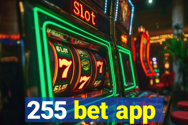 255 bet app