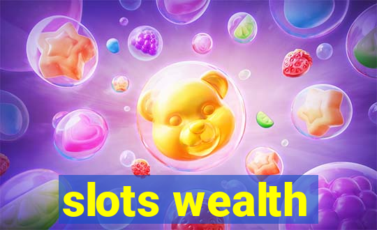 slots wealth