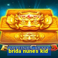 brida nunes kid