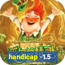 handicap -1.5