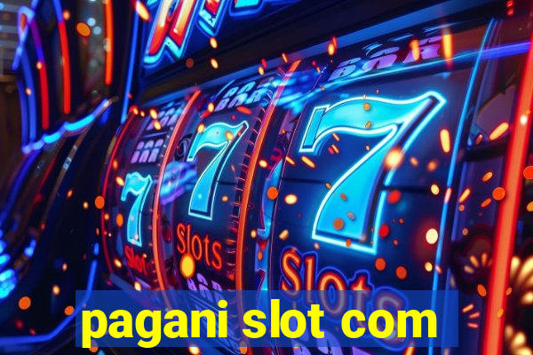 pagani slot com