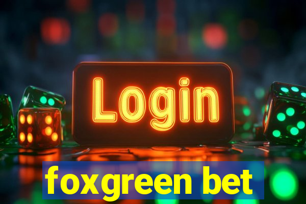 foxgreen bet