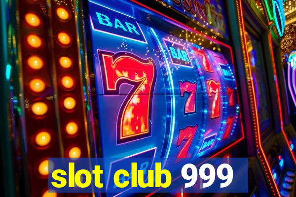 slot club 999