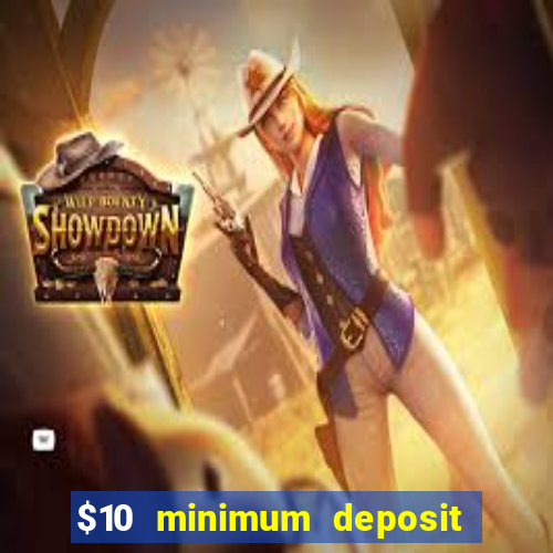 $10 minimum deposit australian casinos