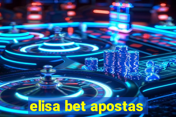 elisa bet apostas