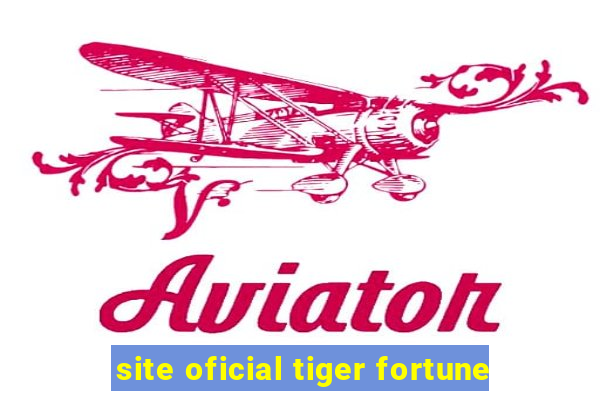 site oficial tiger fortune