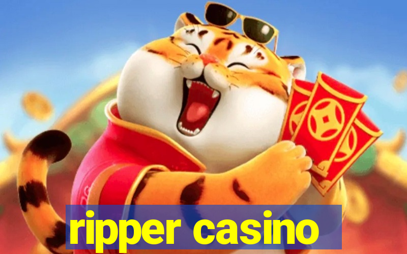 ripper casino