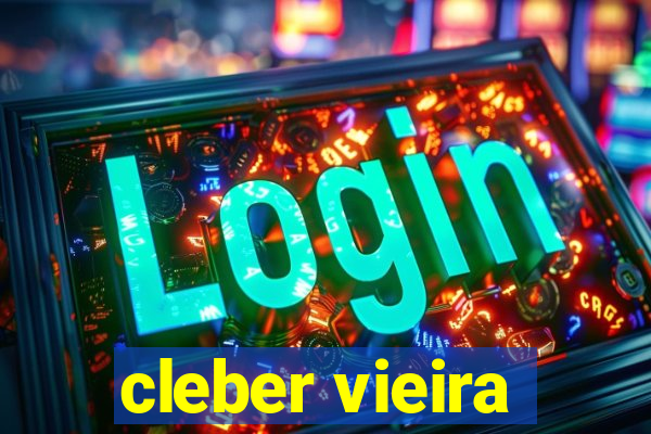 cleber vieira