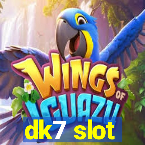 dk7 slot