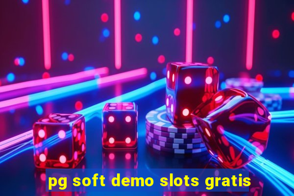 pg soft demo slots gratis