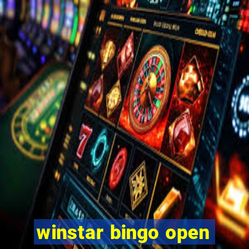 winstar bingo open