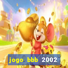 jogo bbb 2002 download android