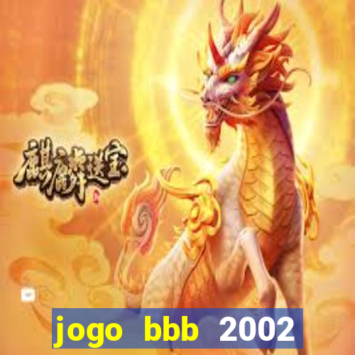 jogo bbb 2002 download android