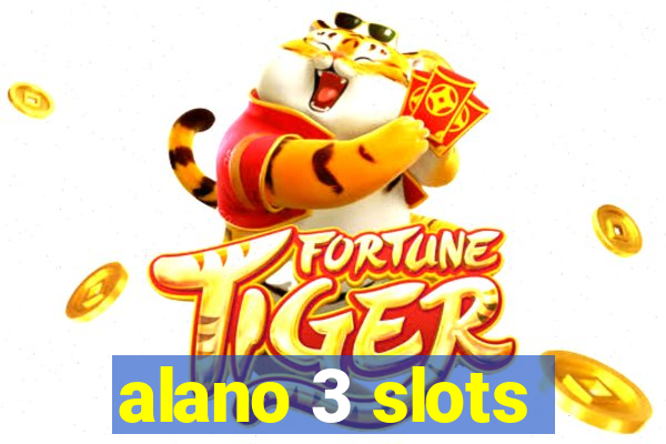 alano 3 slots