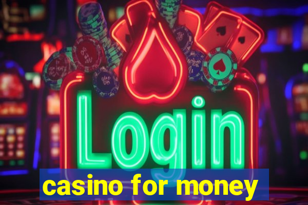 casino for money