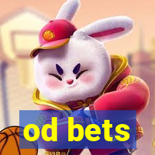 od bets