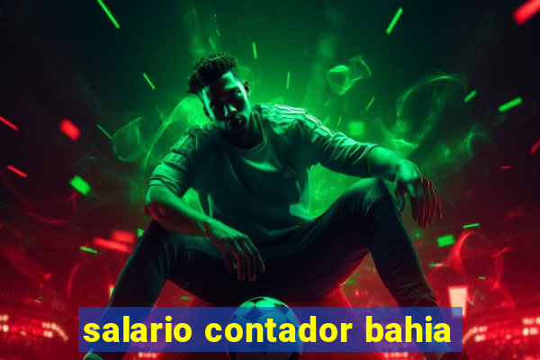 salario contador bahia