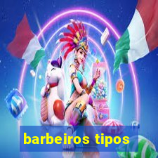 barbeiros tipos