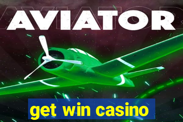 get win casino