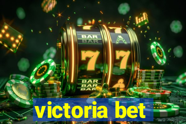 victoria bet