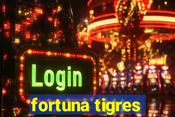 fortuna tigres