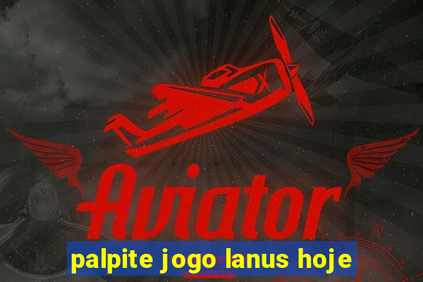 palpite jogo lanus hoje