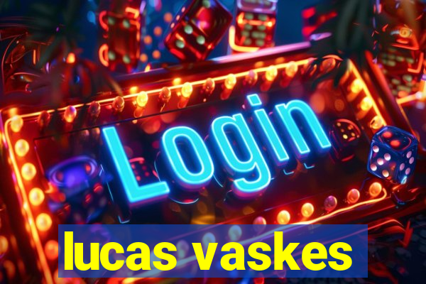 lucas vaskes