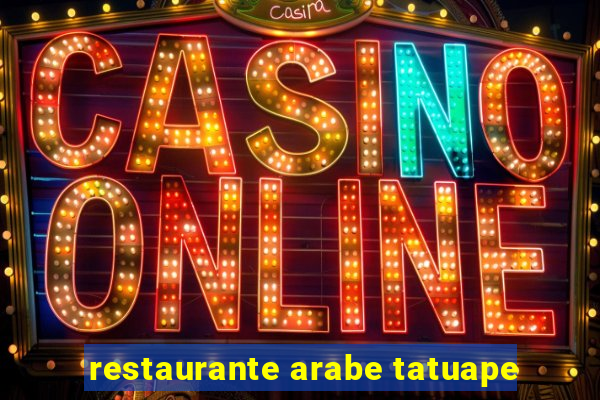 restaurante arabe tatuape