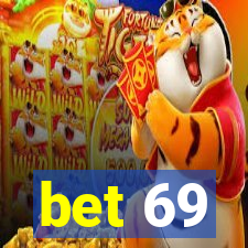 bet 69