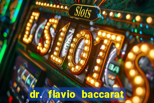 dr. flavio baccarat franco montoro