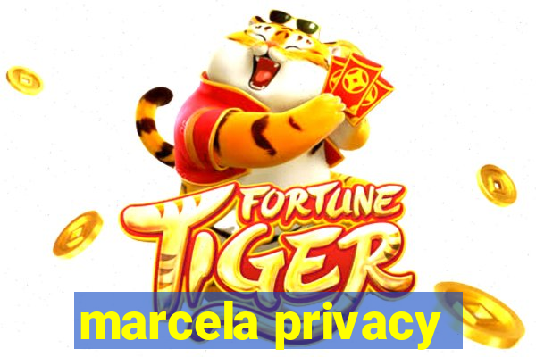 marcela privacy