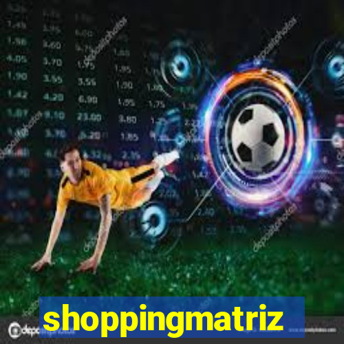 shoppingmatriz