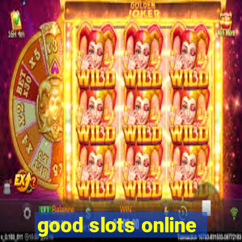 good slots online