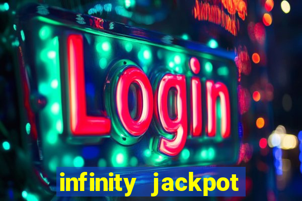 infinity jackpot casino slots