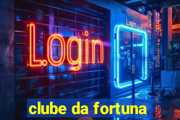 clube da fortuna