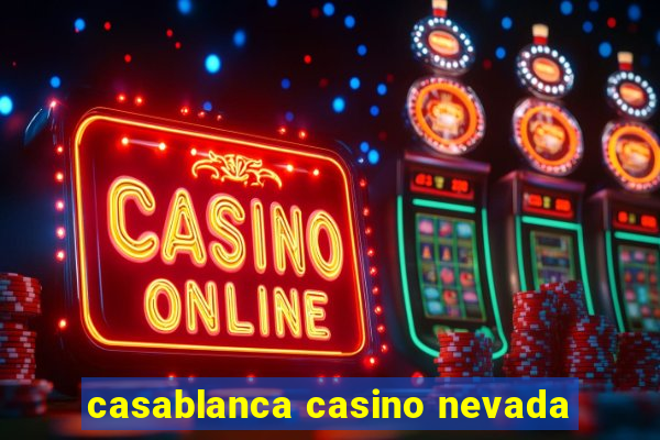 casablanca casino nevada