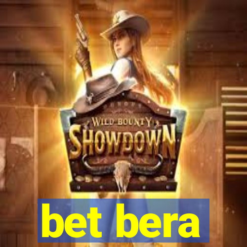 bet bera