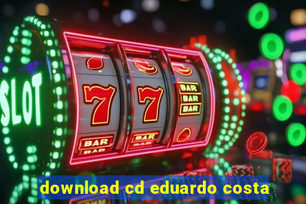 download cd eduardo costa