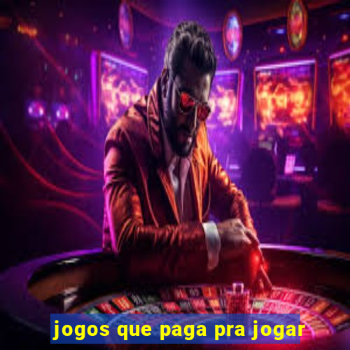 jogos que paga pra jogar