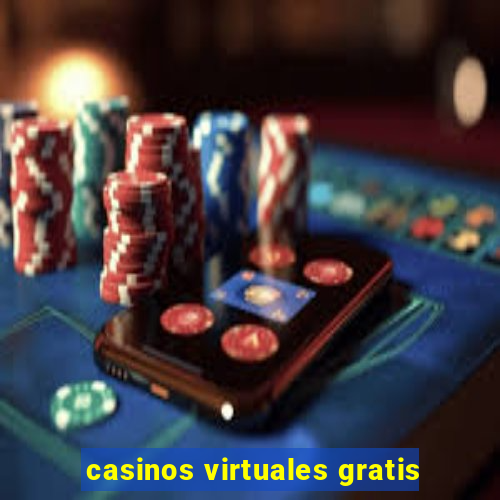 casinos virtuales gratis