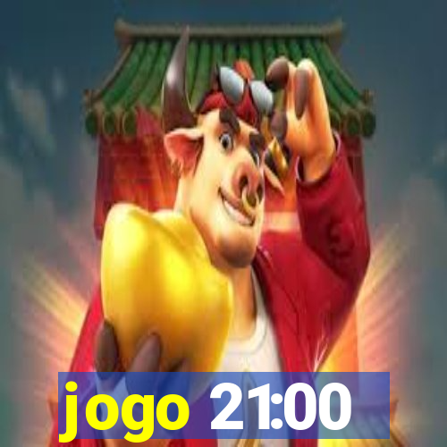 jogo 21:00