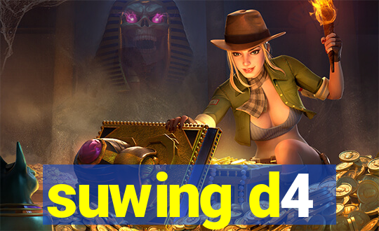 suwing d4