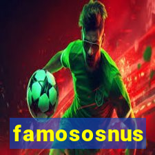 famososnus