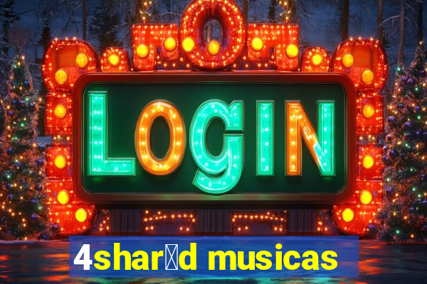 4shar茅d musicas