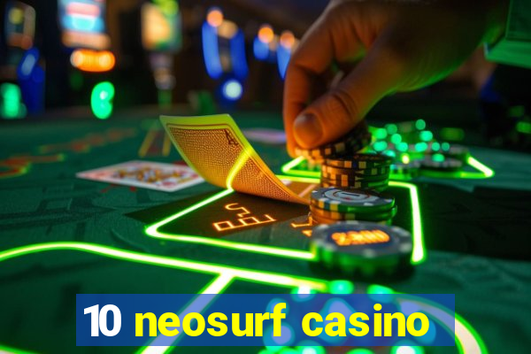 10 neosurf casino