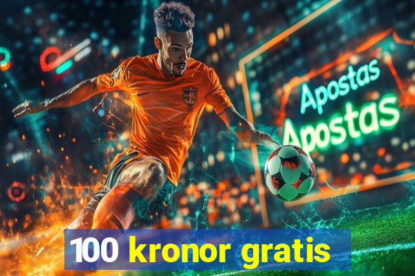 100 kronor gratis