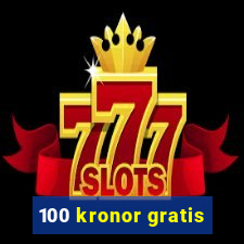 100 kronor gratis