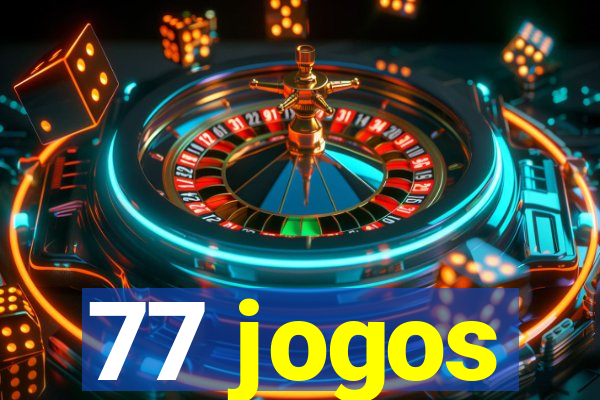 77 jogos