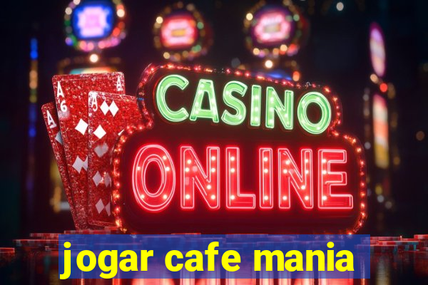 jogar cafe mania