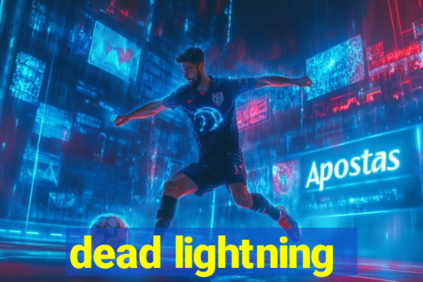 dead lightning